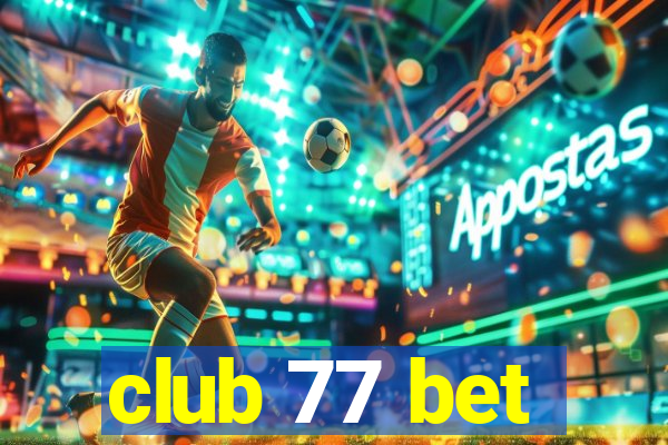 club 77 bet